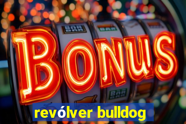 revólver bulldog