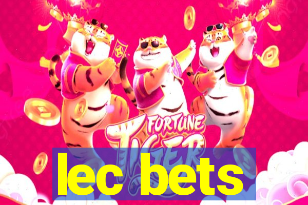 lec bets