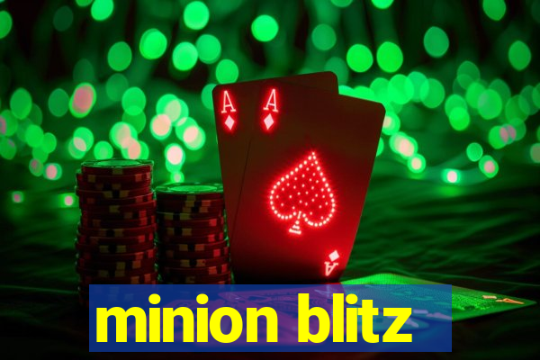 minion blitz