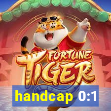 handcap 0:1