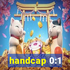 handcap 0:1