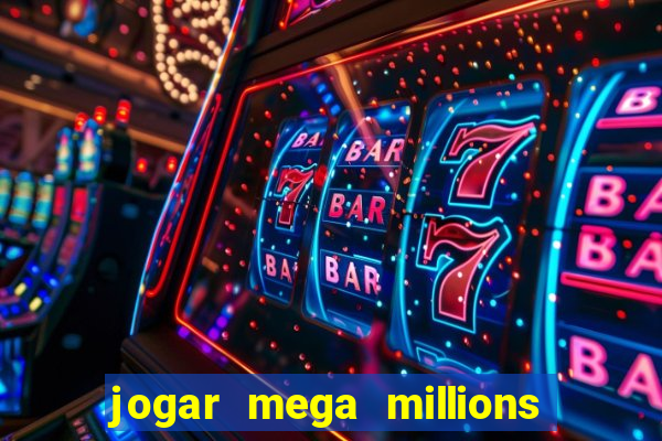 jogar mega millions do brasil