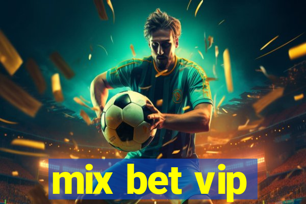 mix bet vip