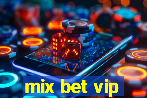 mix bet vip