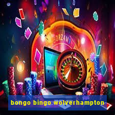 bongo bingo wolverhampton