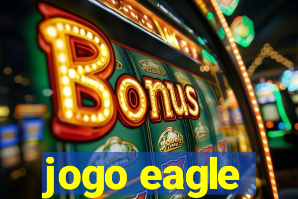 jogo eagle