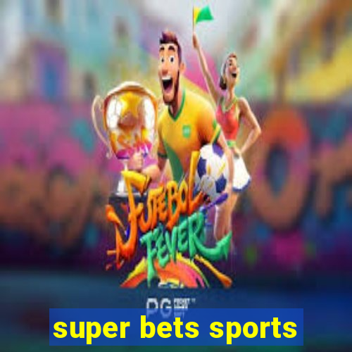 super bets sports