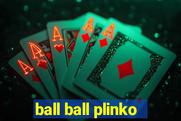 ball ball plinko