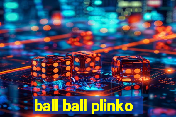 ball ball plinko