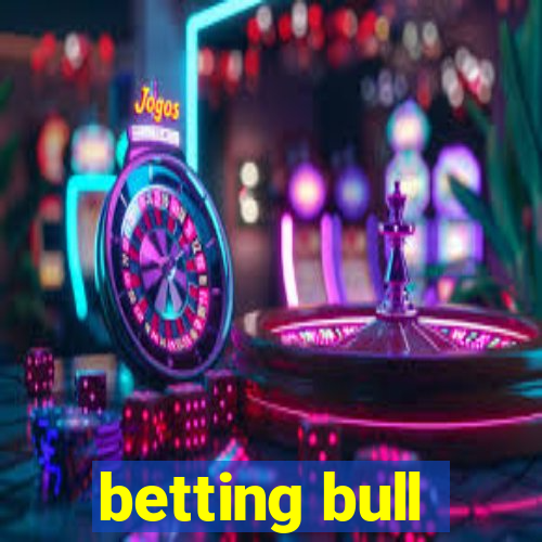 betting bull