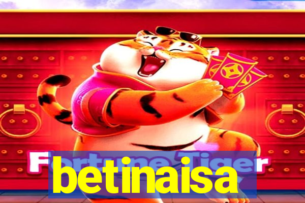 betinaisa