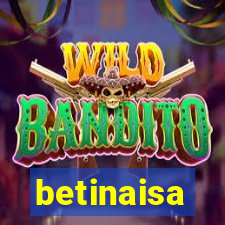 betinaisa