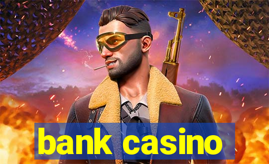 bank casino