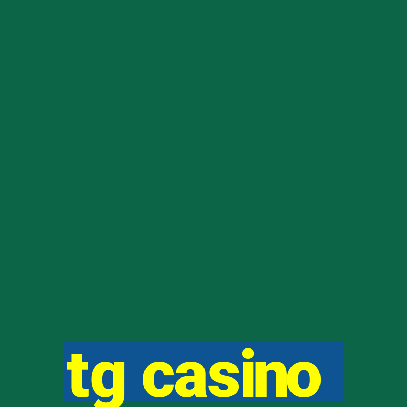 tg casino