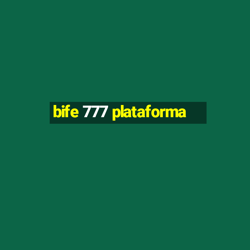 bife 777 plataforma