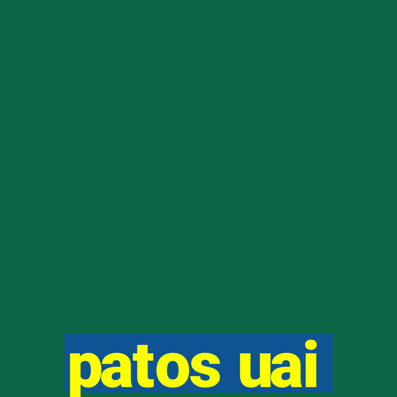 patos uai