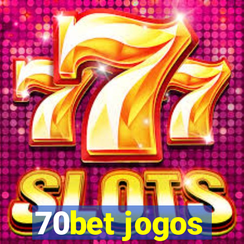 70bet jogos