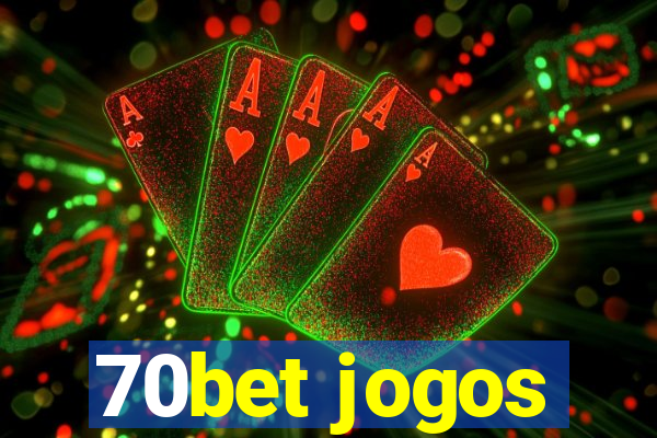 70bet jogos