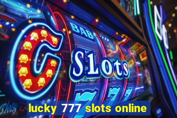 lucky 777 slots online