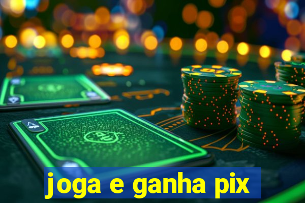 joga e ganha pix