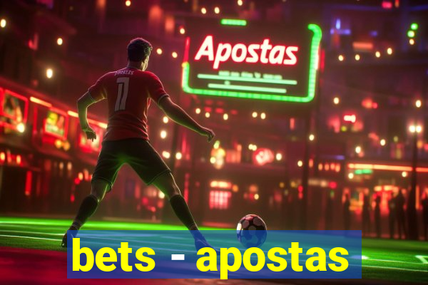 bets - apostas