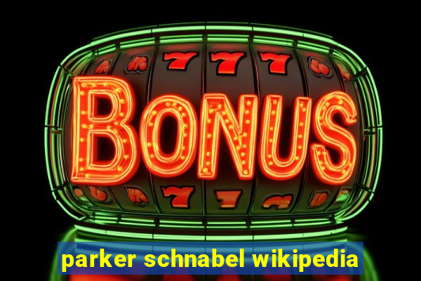 parker schnabel wikipedia