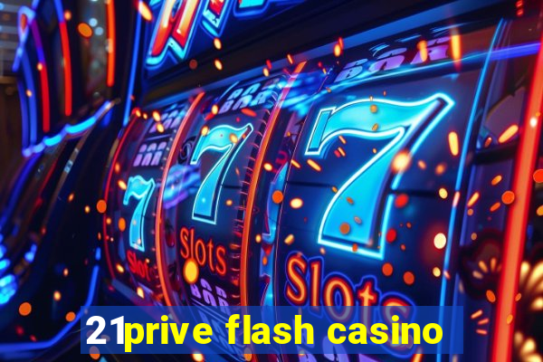 21prive flash casino