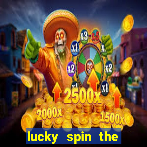 lucky spin the wheel - win free