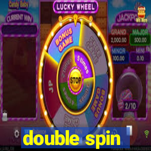 double spin