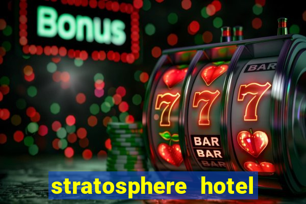 stratosphere hotel and casino