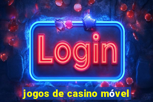 jogos de casino móvel