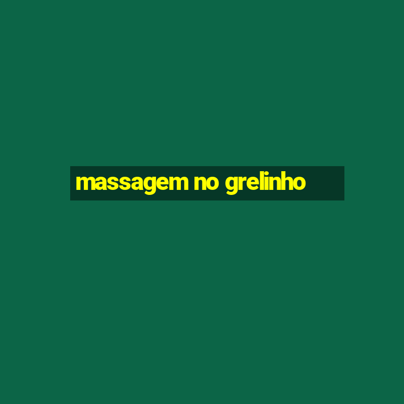 massagem no grelinho