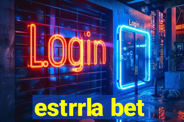 estrrla bet