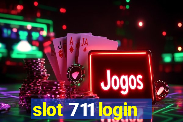 slot 711 login