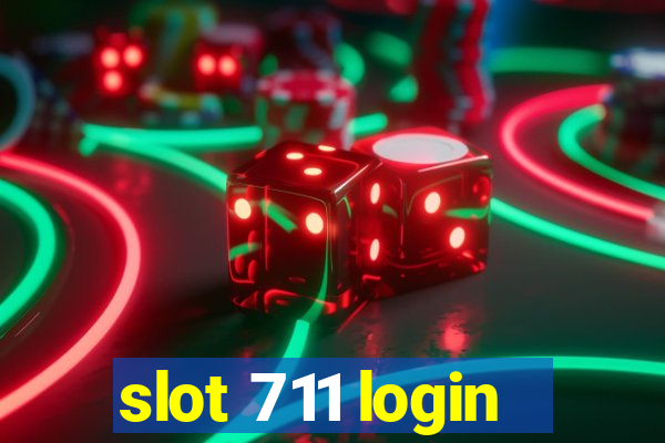 slot 711 login