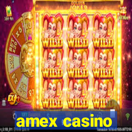 amex casino