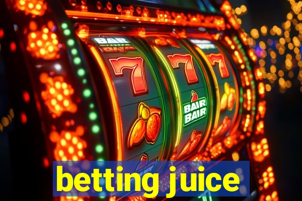 betting juice