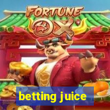 betting juice