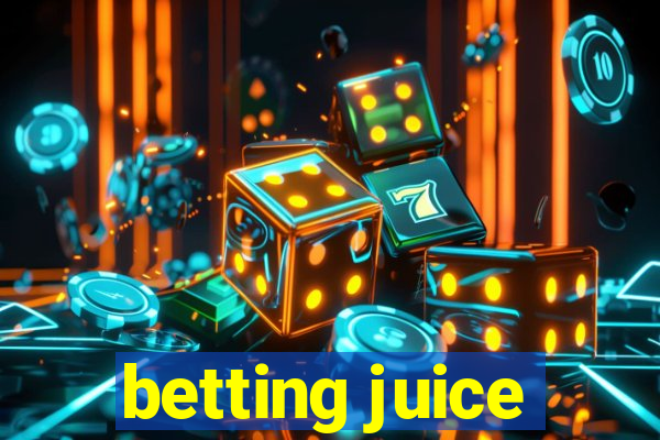 betting juice