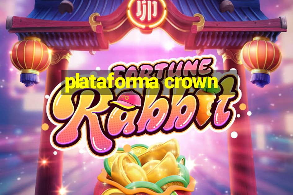 plataforma crown