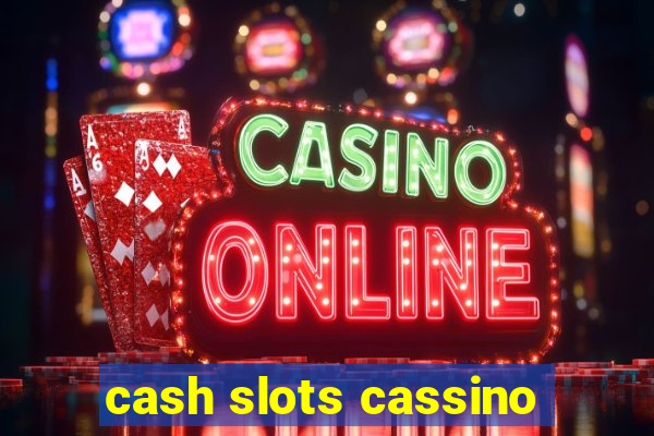 cash slots cassino