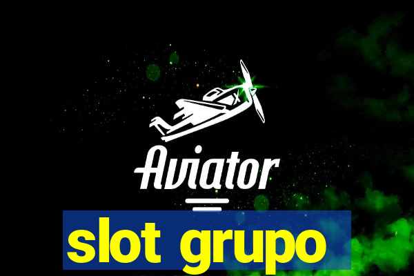 slot grupo