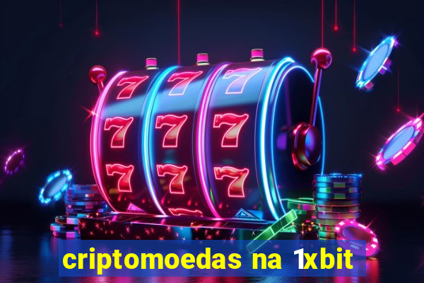 criptomoedas na 1xbit