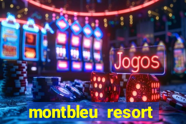 montbleu resort casino & spa stateline