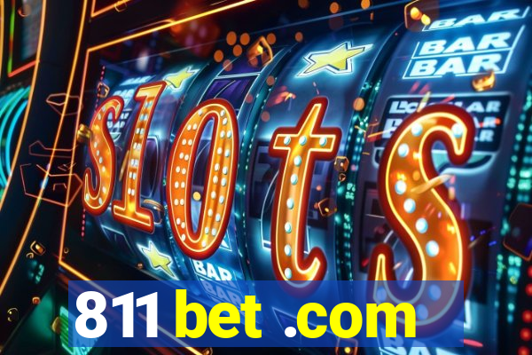 811 bet .com