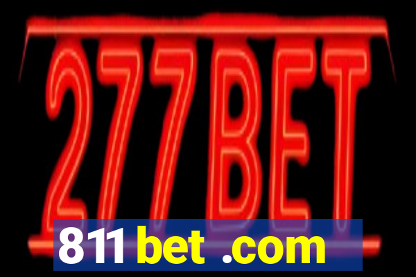 811 bet .com