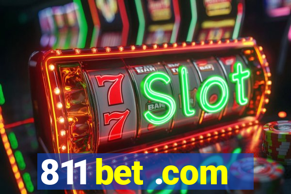 811 bet .com