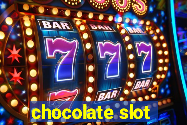 chocolate slot