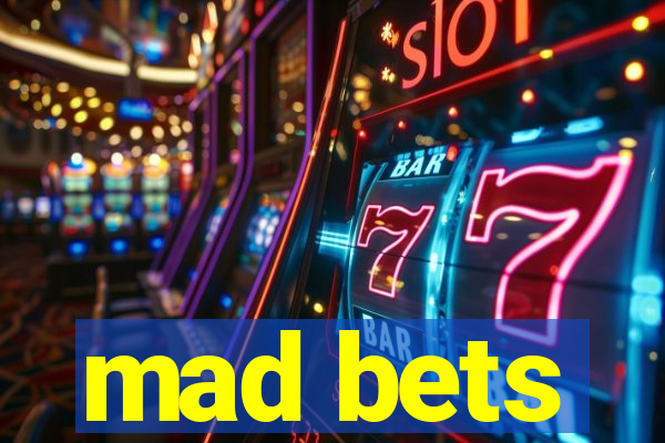 mad bets