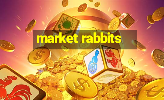 market rabbits